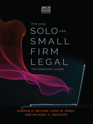 cover image of The 2019 Solo and Small Firm Legal Technology Guide